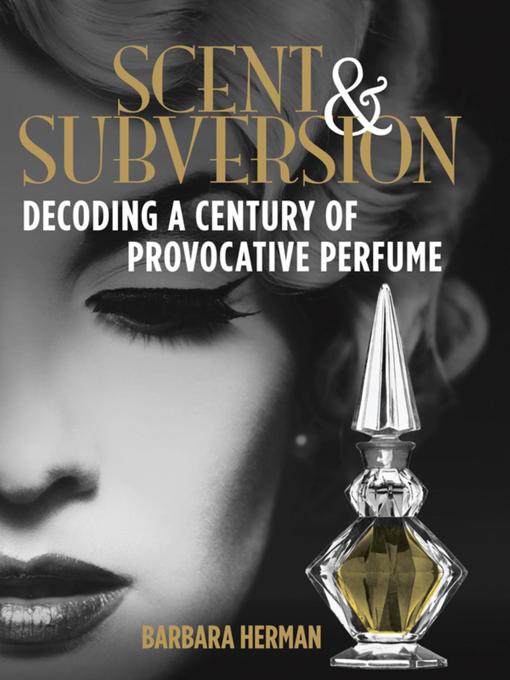 Title details for Scent and Subversion by Barbara Herman - Wait list